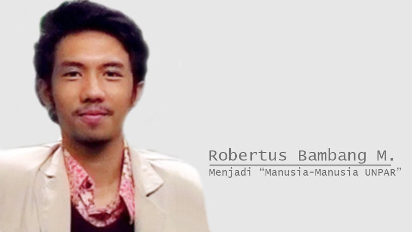 Menjadi “Manusia-Manusia UNPAR”