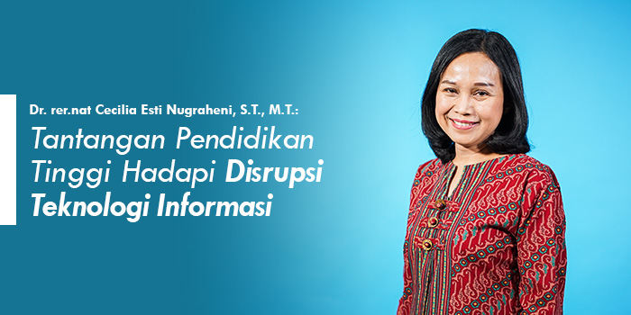 Tantangan Pendidikan Tinggi Hadapi Disrupsi Teknologi Informasi