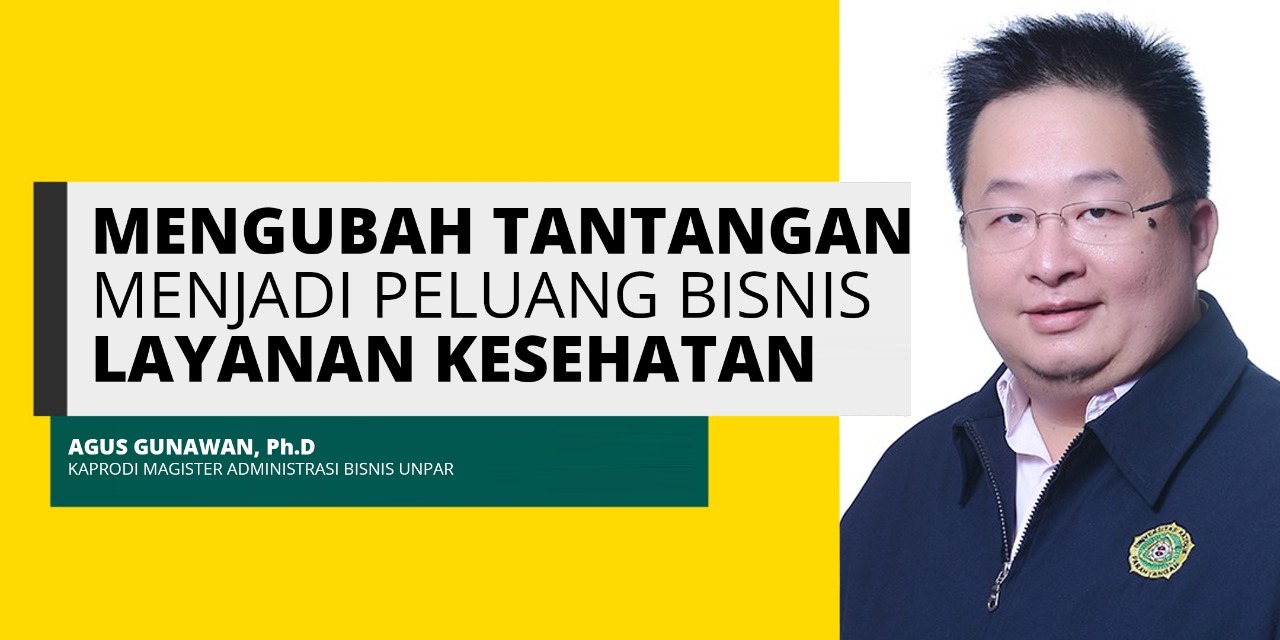 Mengubah Tantangan Menjadi Peluang Bisnis Layanan Kesehatan